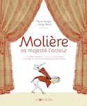 Molière, sa majesté l'acteur